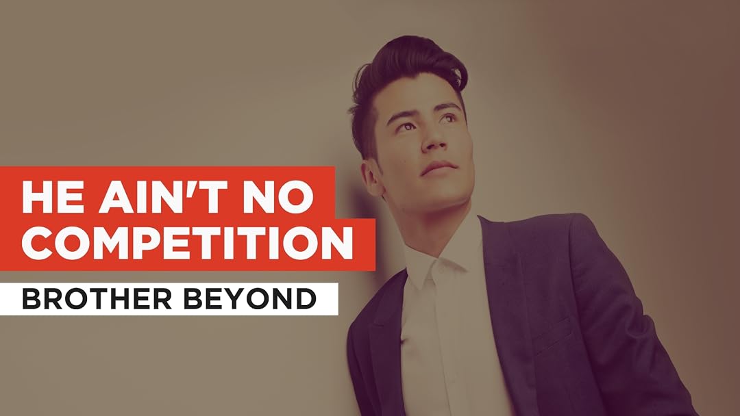 Prime Video: He Ain't No Competition in the Style of Brother Beyond