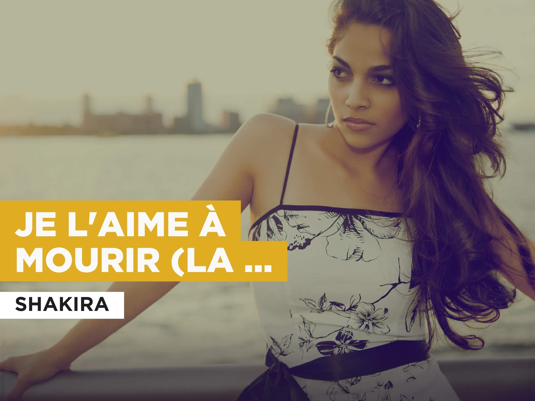Prime Video Je l'aime à mourir (La quiero a morir) in the Style of Shakira