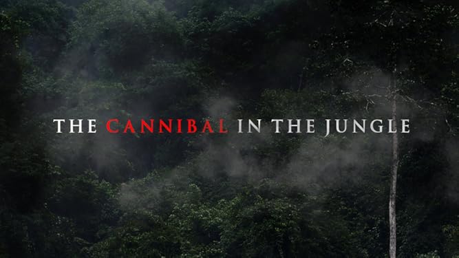 Watch The Cannibal In The Jungle Season 1 Prime Video