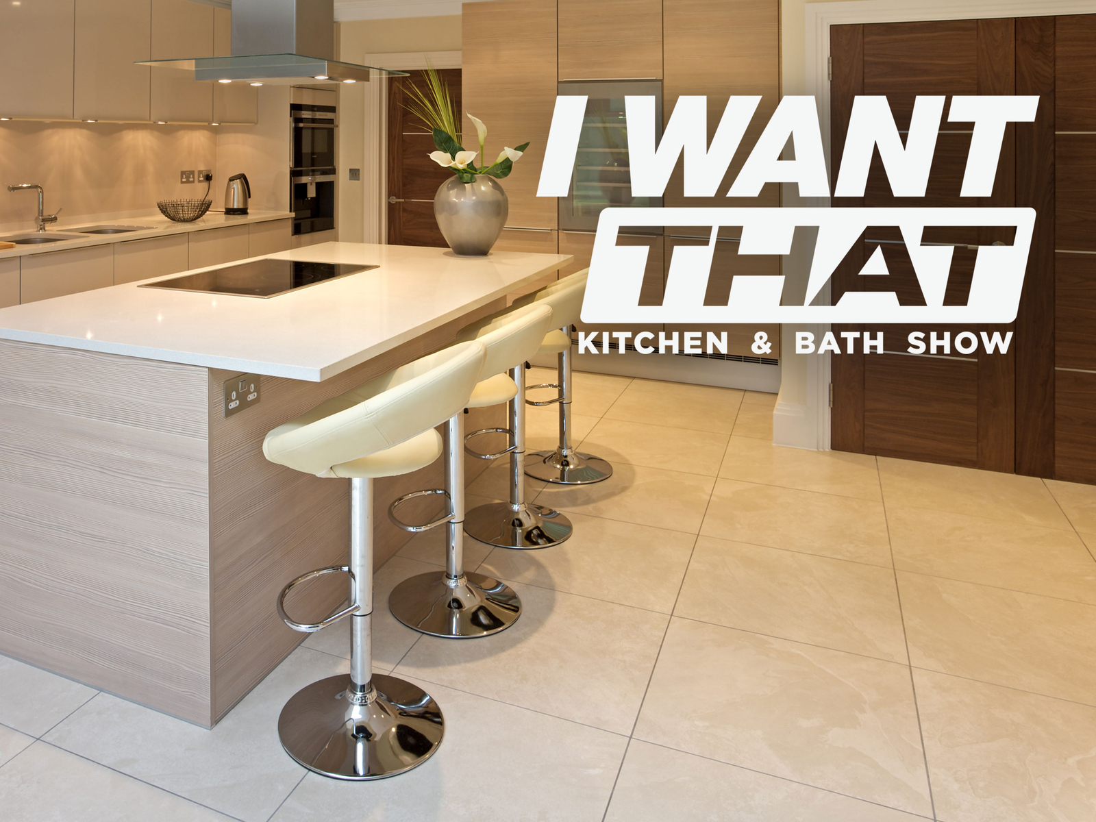 Prime Video: I Want That: Builders, Kitchen and Bath Show - Season 1