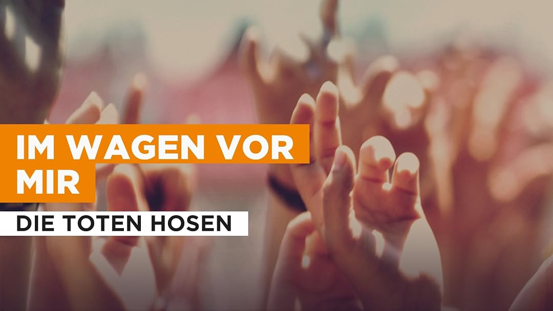 Prime Video: Im wagen vor mir in the Style of Die Toten Hosen