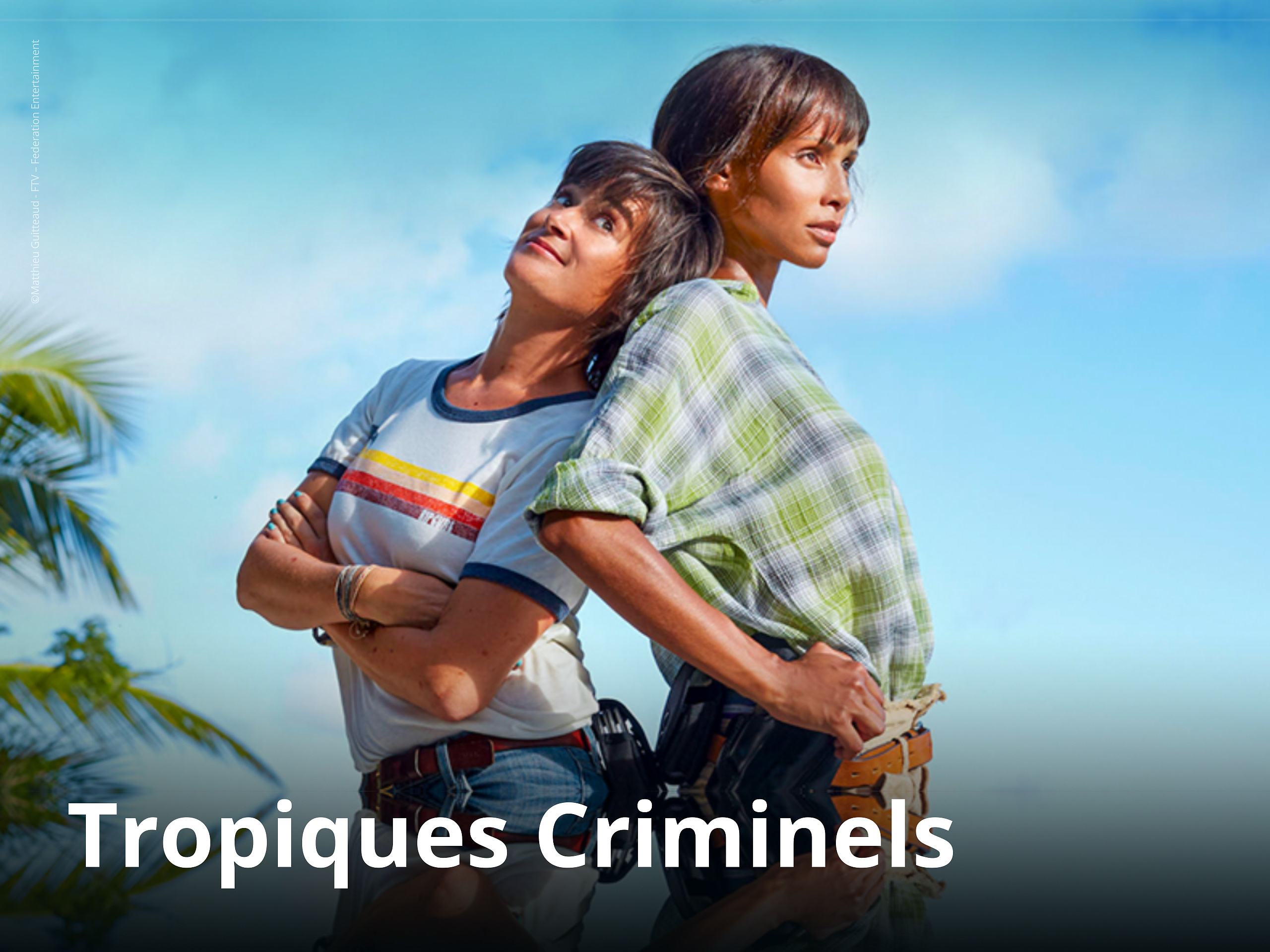 Tropiques Criminels Saison 3 Diffusion 2022