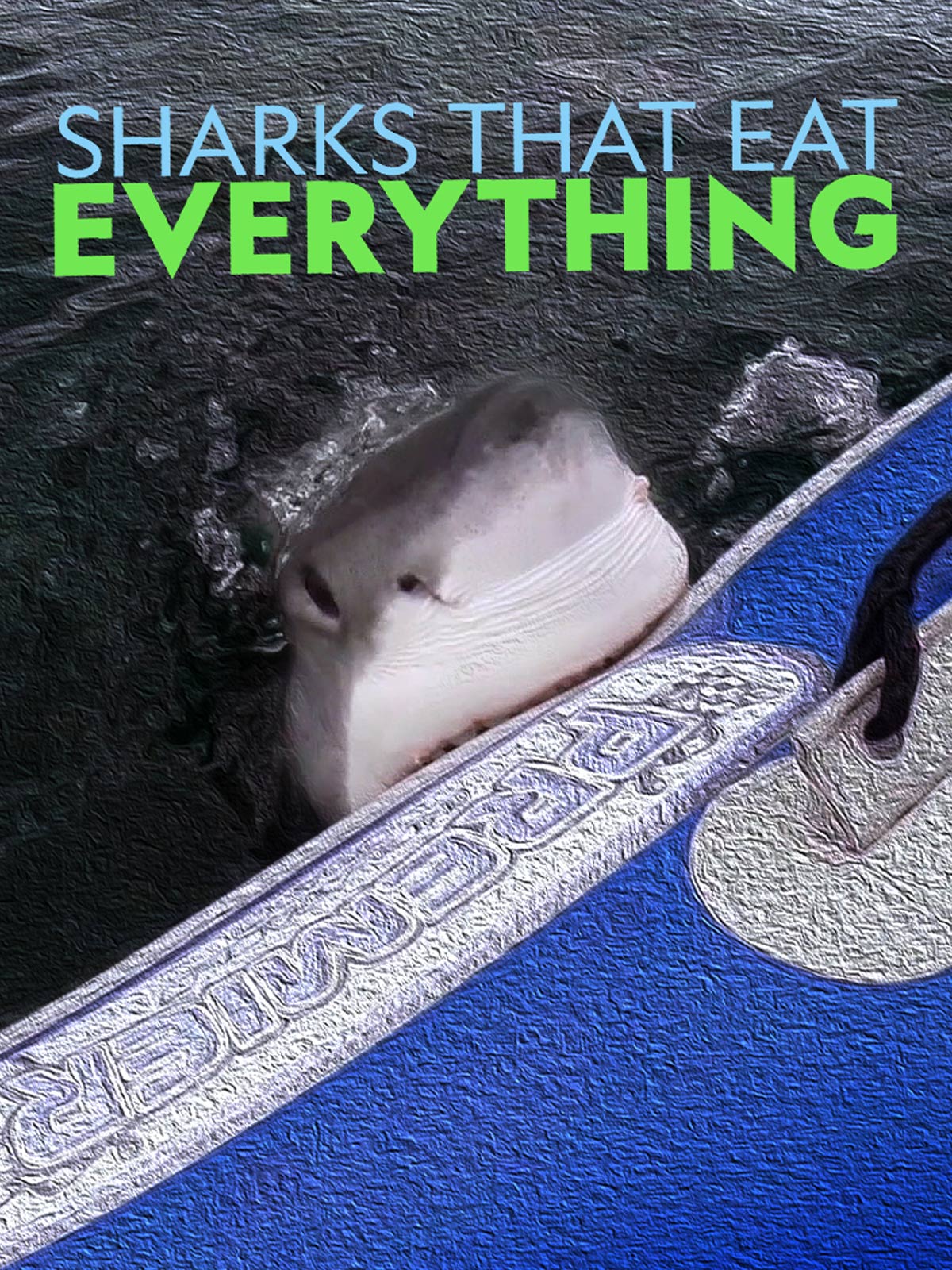 Prime Video: Sharks That Eat Everything