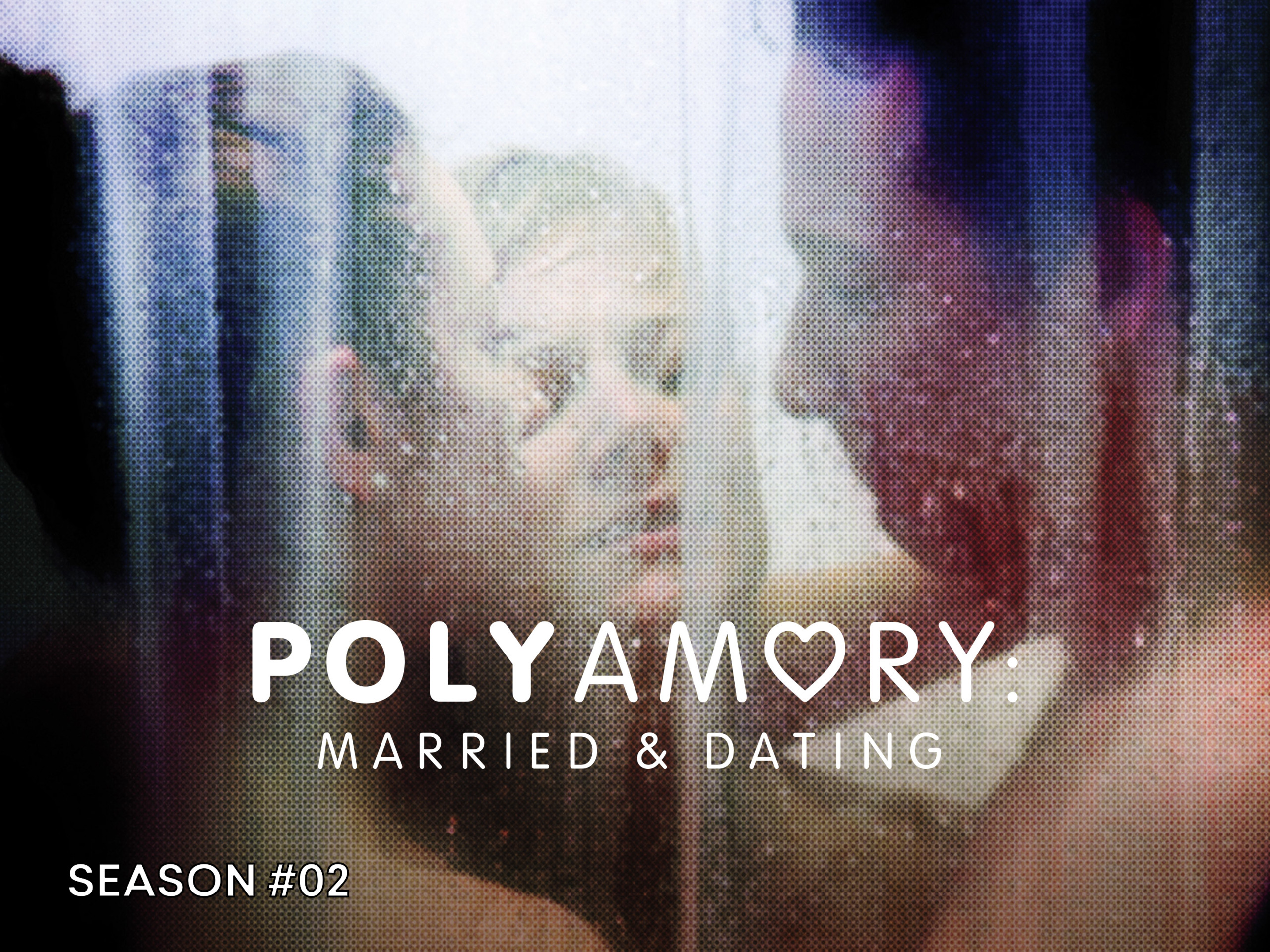 Prime Video Polyamory Married & Dating Season 2