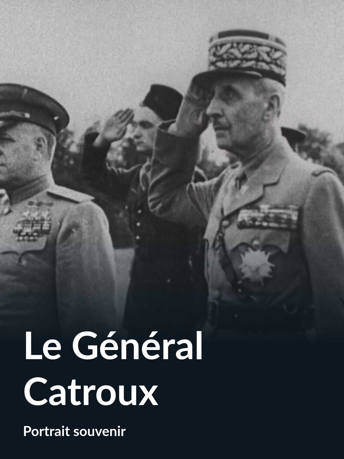 Prime Video Le Général Catroux (Portrait souvenir)