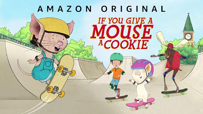 Watch If You Give A Mouse A Cookie - Season 201 | Prime Video