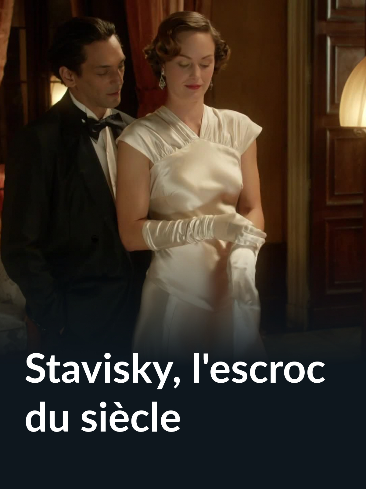 Prime Video Stavisky, l'escroc du siècle Prime Video Stavisky, l'escroc du siècle