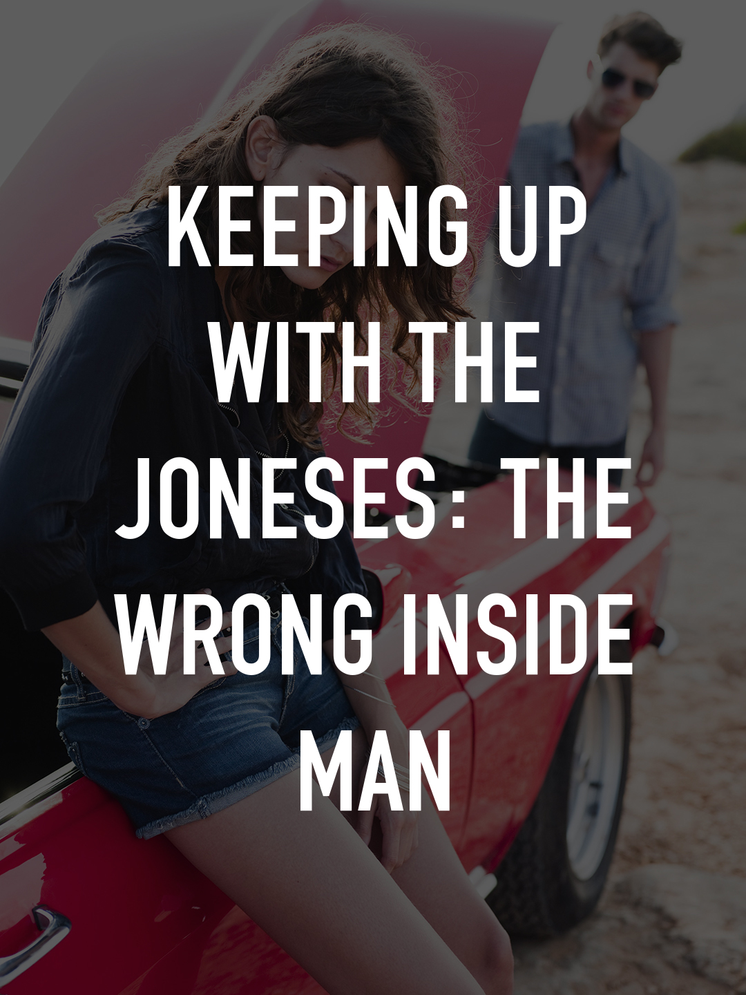 Prime Video Keeping Up With the Joneses The Wrong Inside Man