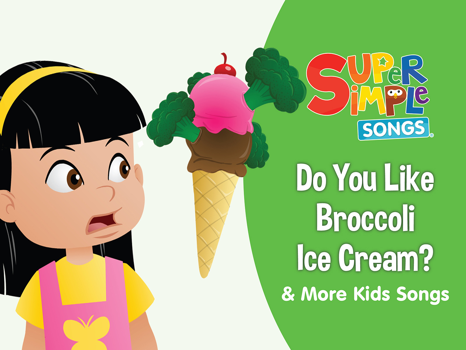 Prime Video Do You Like Broccoli Ice Cream? & More Kids Songs Super
