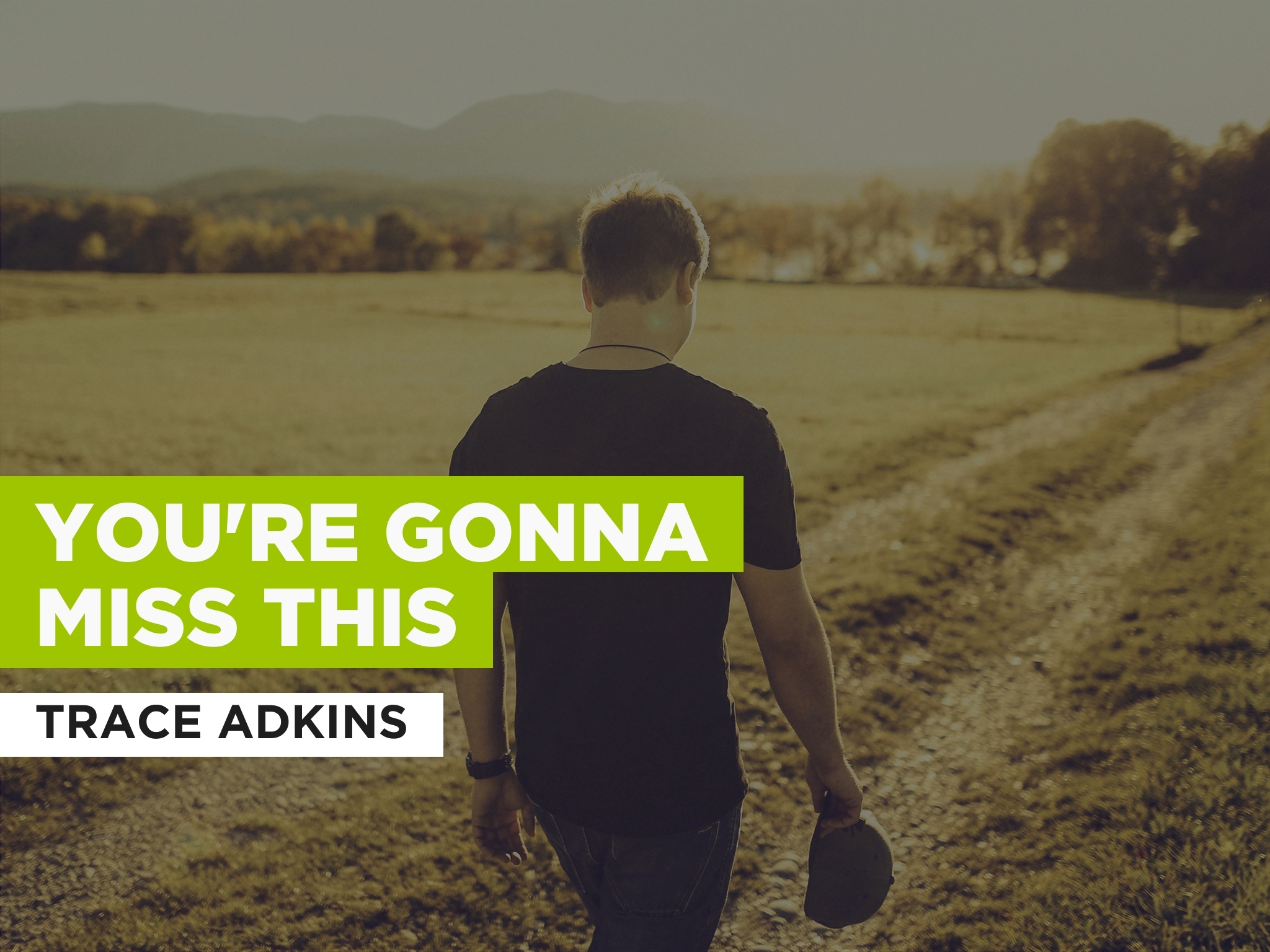 Prime Video You're Gonna Miss This in the Style of Trace Adkins