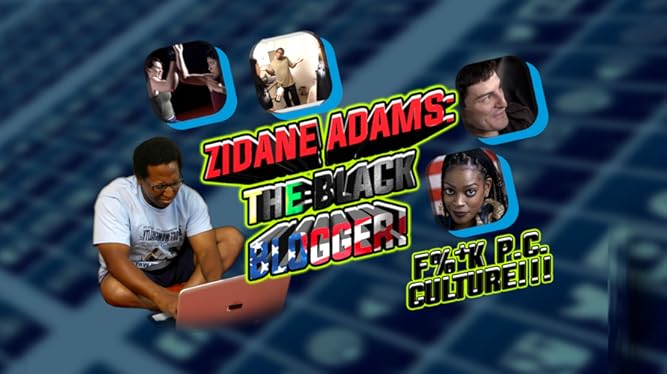 Watch Zidane Adams The Black Blogger Prime Video