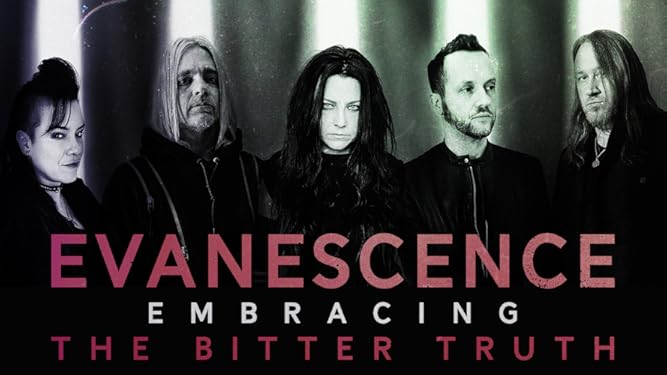 Watch Evanescence Embracing The Bitter Truth Prime Video