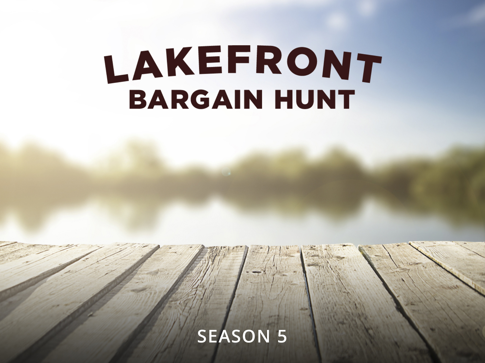 Prime Video: Lakefront Bargain Hunt - Season 5