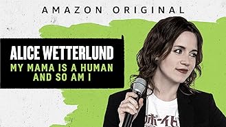Alice Wetterlund: My Mama Is A Human And So Am I