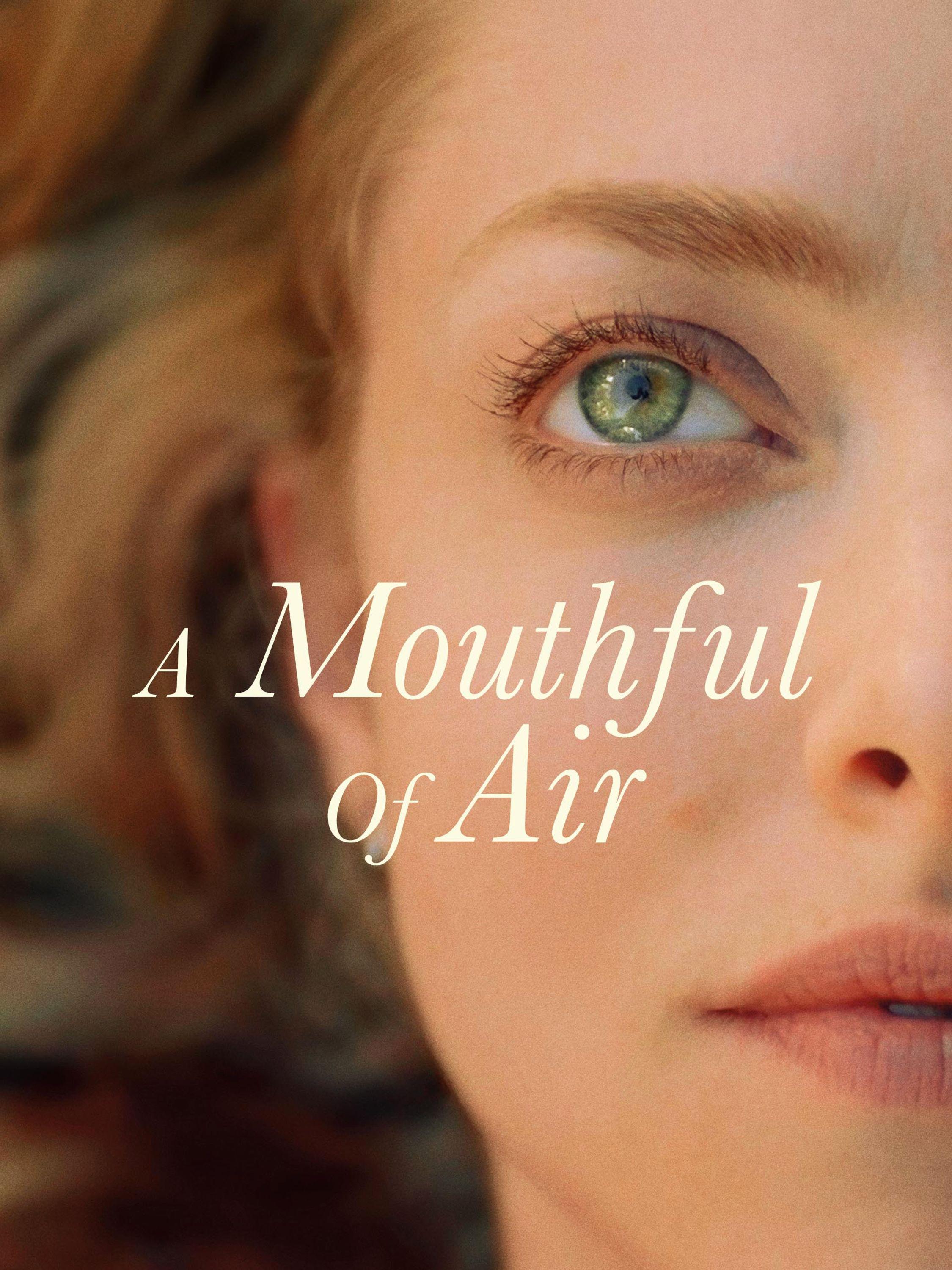 Prime Video: A Mouthful Of Air