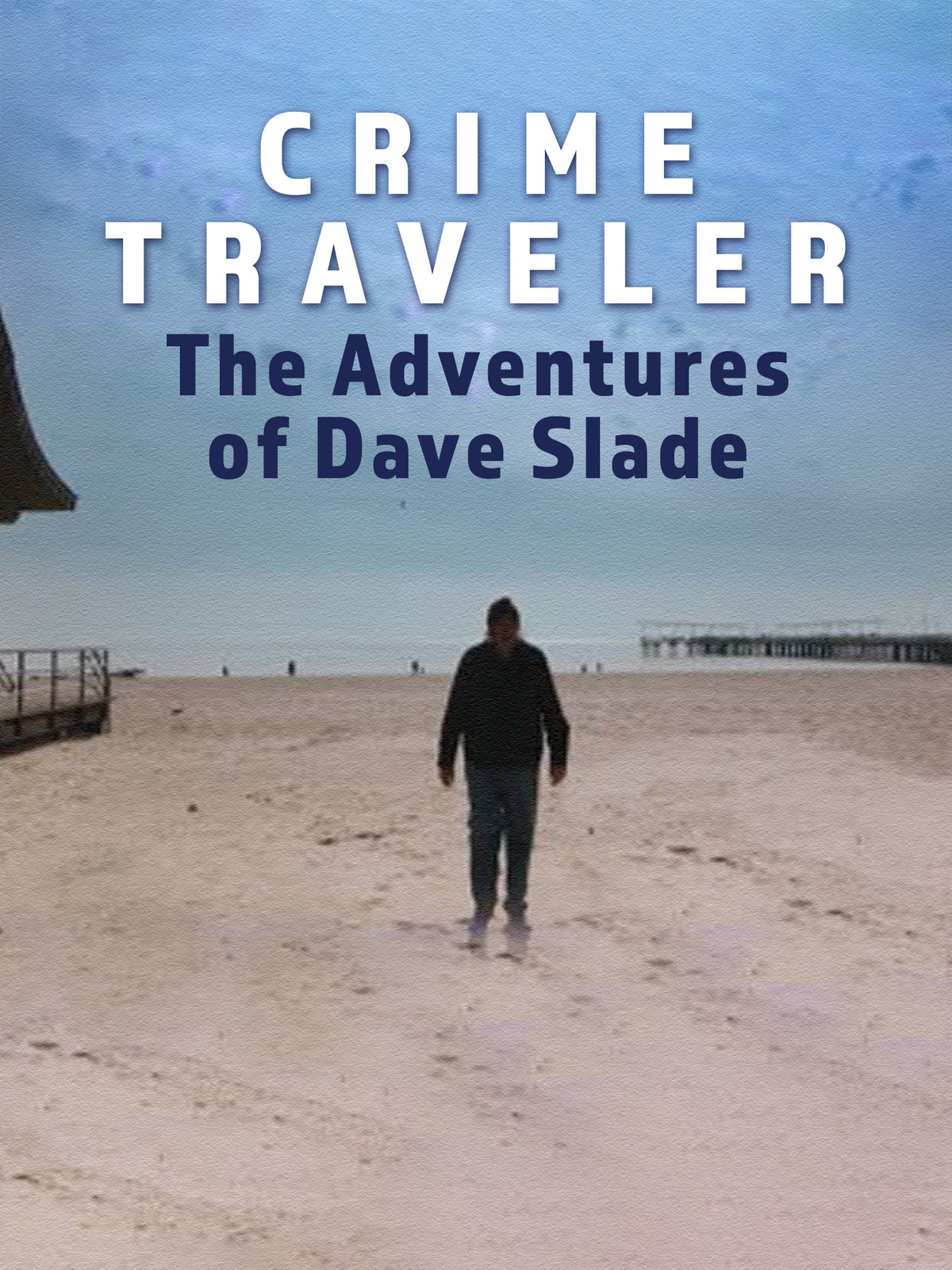 Prime Video Crime Traveler The Adventures of Dave Slade