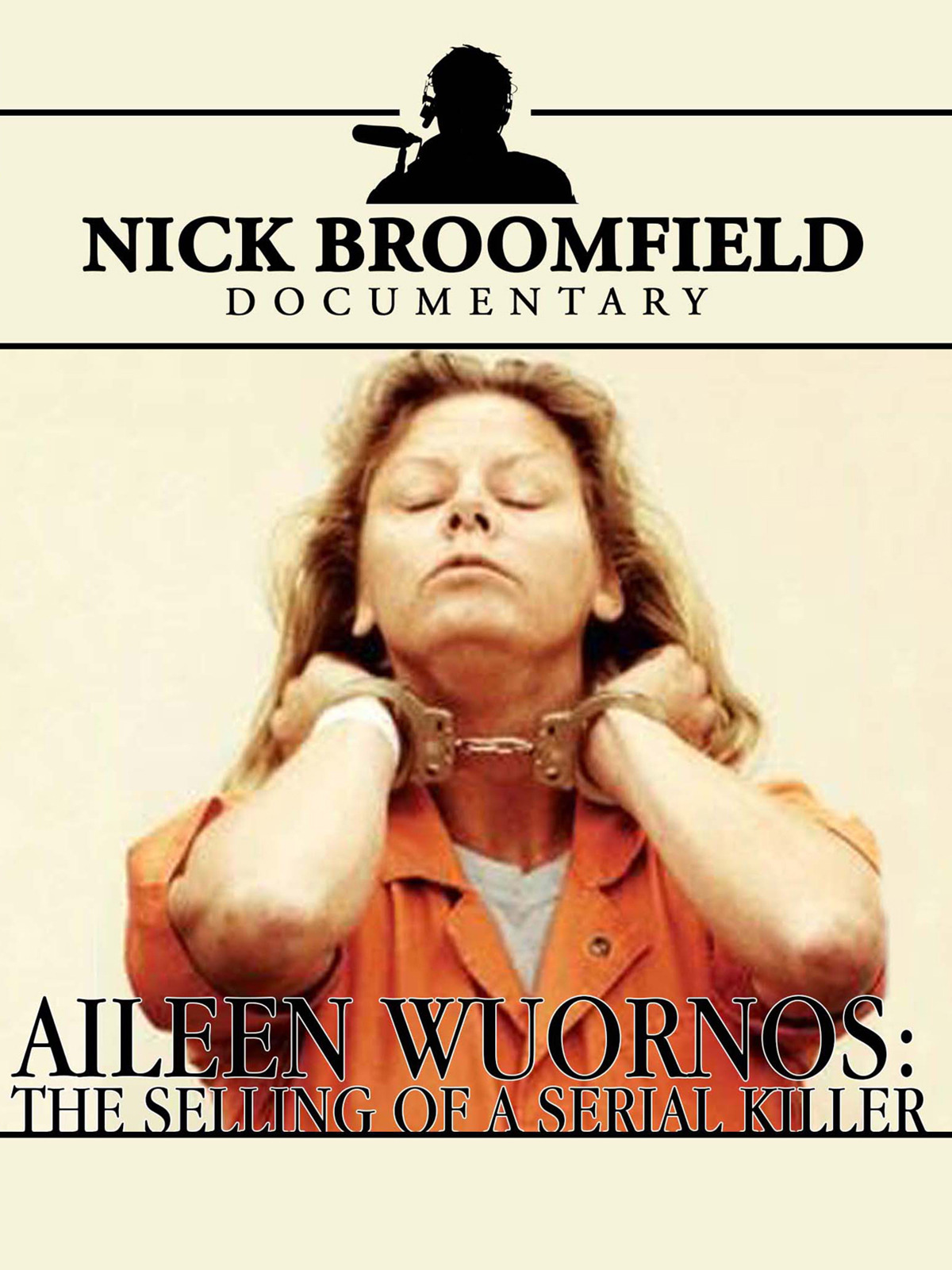 Aileen Wuornos The Selling Of A Serial Killer Prime Video: Aileen: The Selling of a Serial Killer