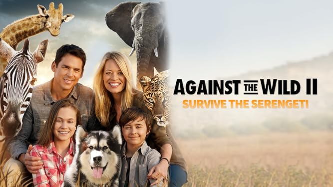 Against The Wild 2 Survive The Serengeti 2016 Cast And Crew Trivia Quotes Photos News And Videos Famousfix