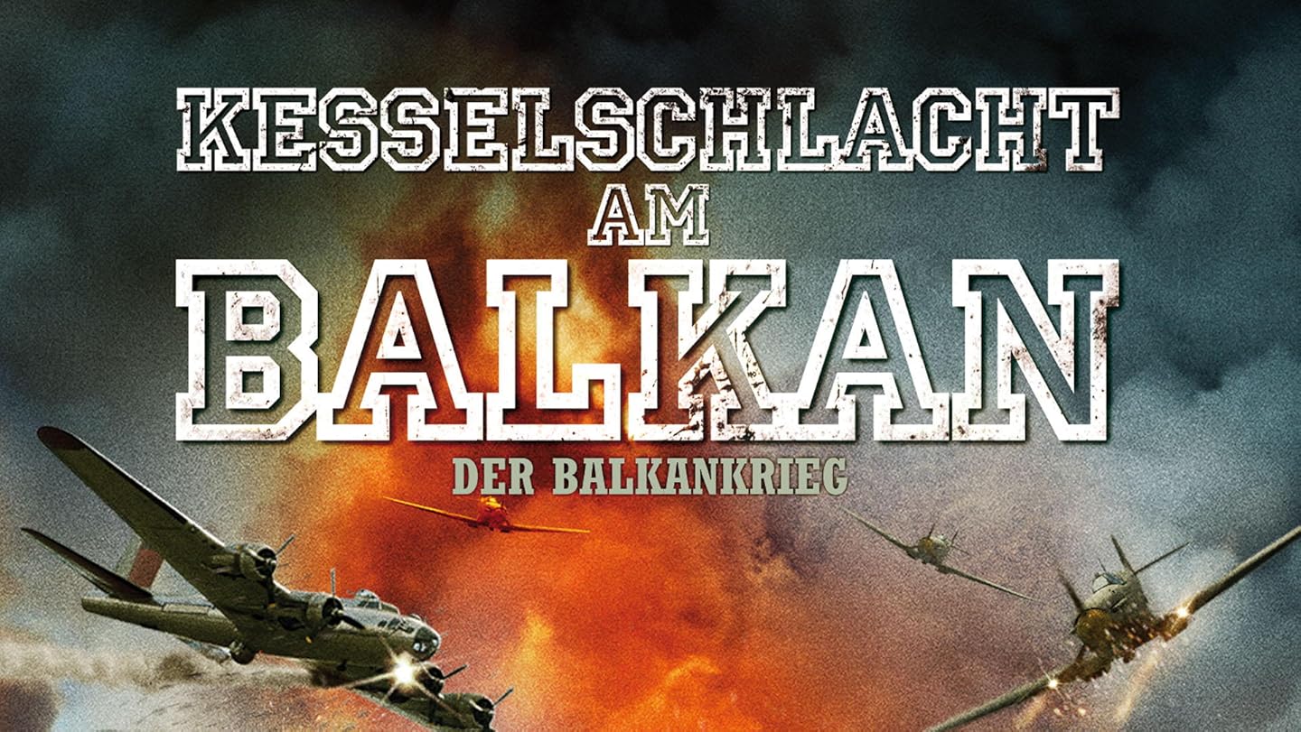 Amazon.de Kesselschlacht am Balkan ansehen Prime Video