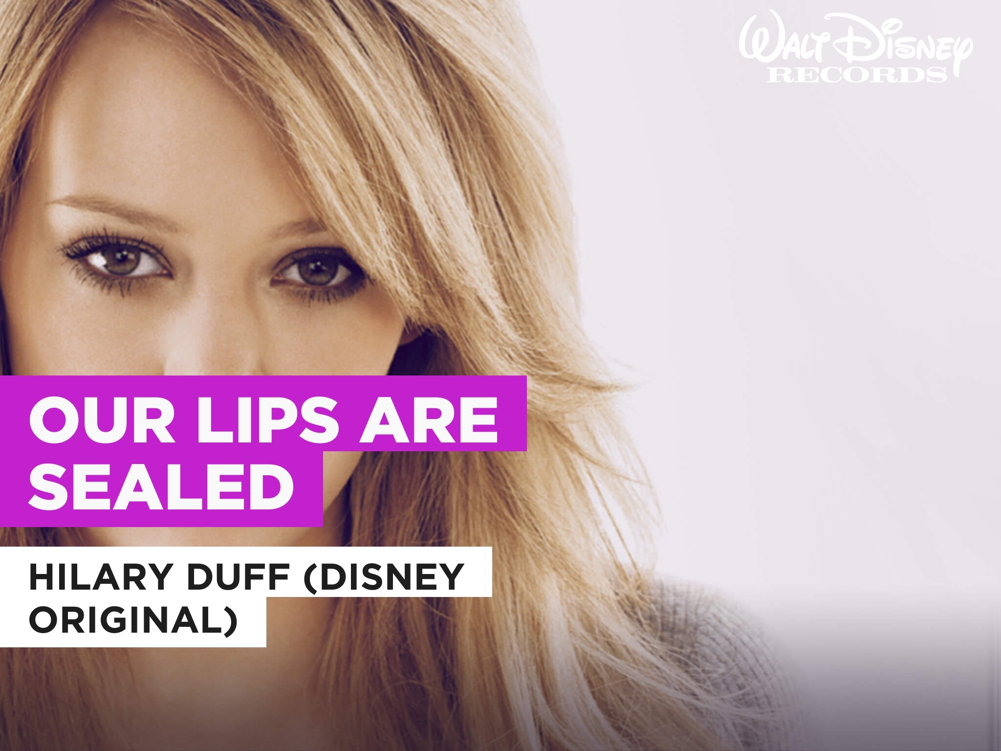 Prime Video Our Lips Are Sealed in the Style of Hilary Duff (Disney