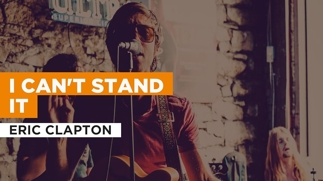 Prime Video I Can't Stand It in the Style of Eric Clapton