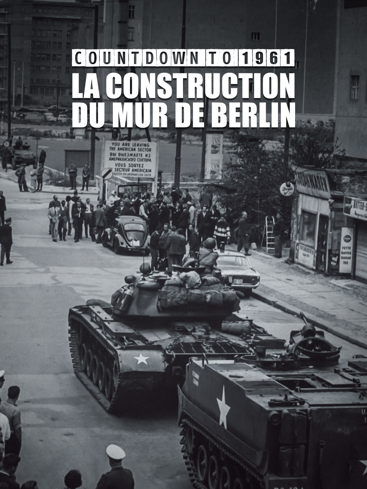 Prime Video Countdown To 1961 La Construction Du Mur De Berlin