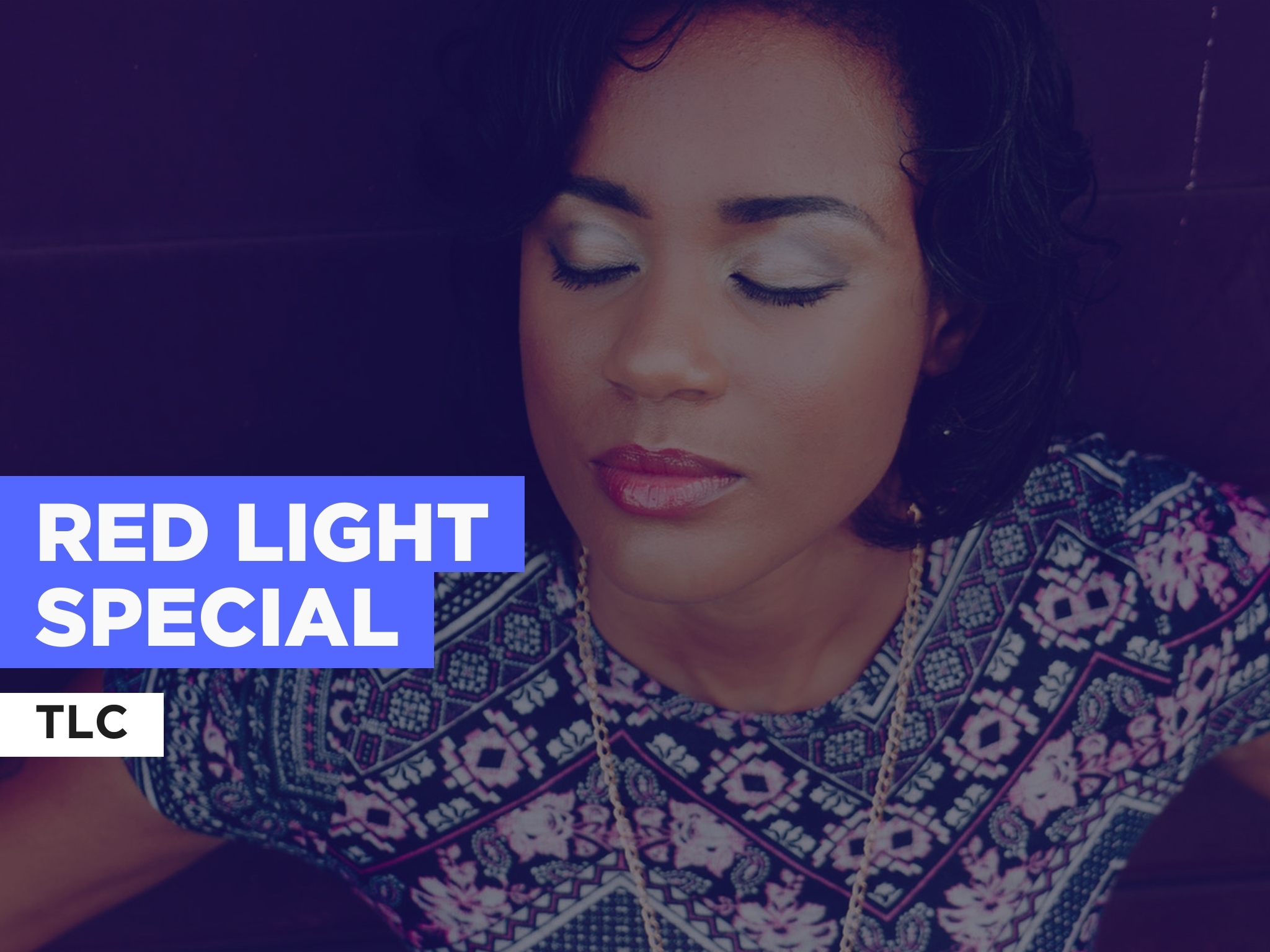 Prime Video Red Light Special in the Style of TLC