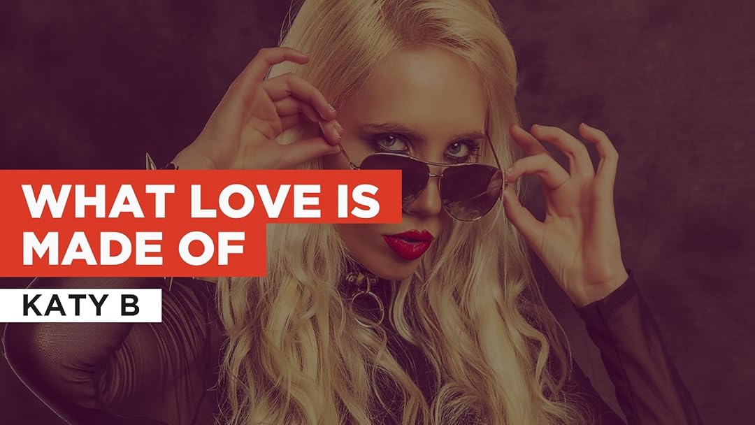 Prime Video What Love is Made Of in the Style of Katy B