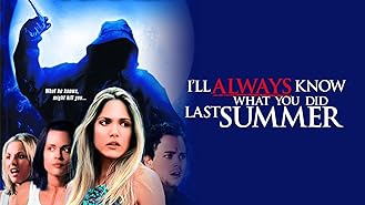 I'll Always Know What You Did Last Summer