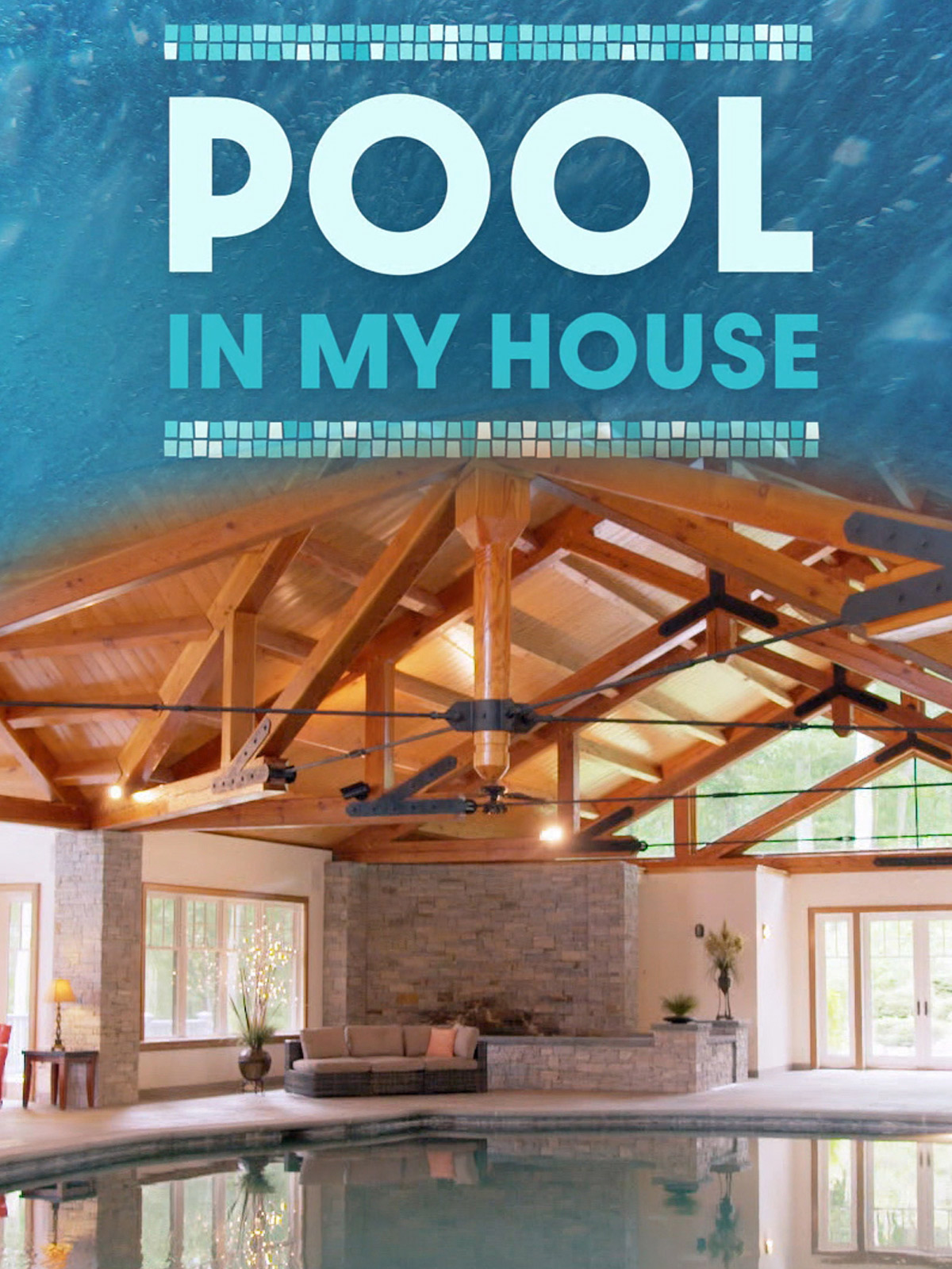 my dream pool on Prime Video Pool In My House Year Round Dream Pools