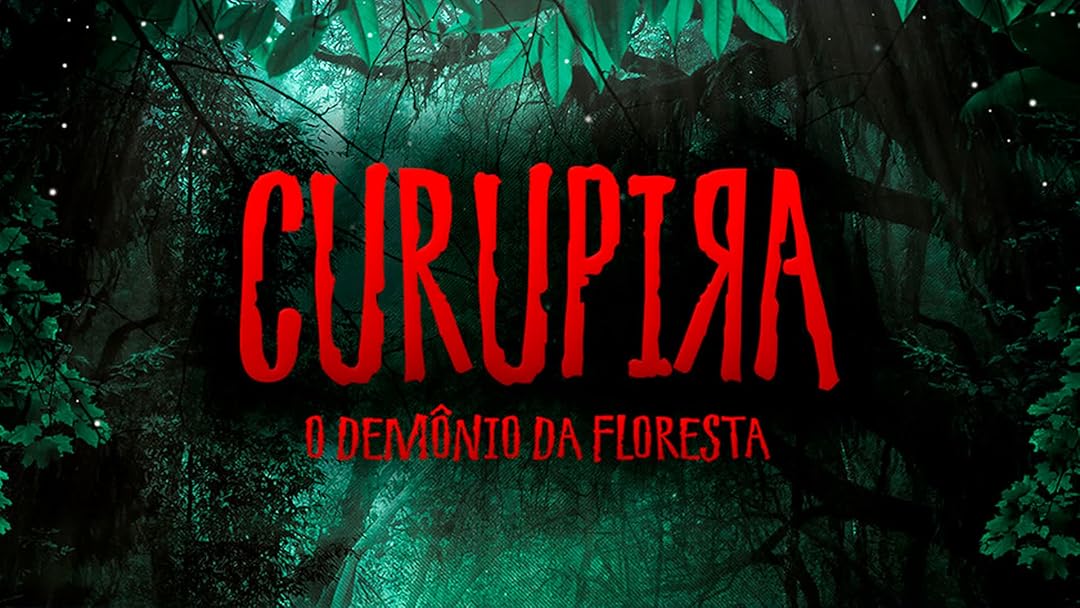 Prime Video: Curupira – O Demônio da Floresta