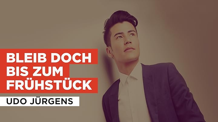 Bleib Doch Bis Zum Frühstück Prime Video: Bleib doch bis zum Frühstück in the Style of Udo Jürgens