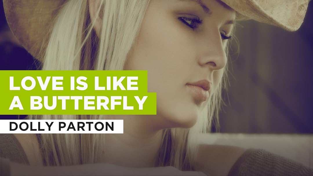 Prime Video: Love Is Like A Butterfly in the Style of Dolly Parton