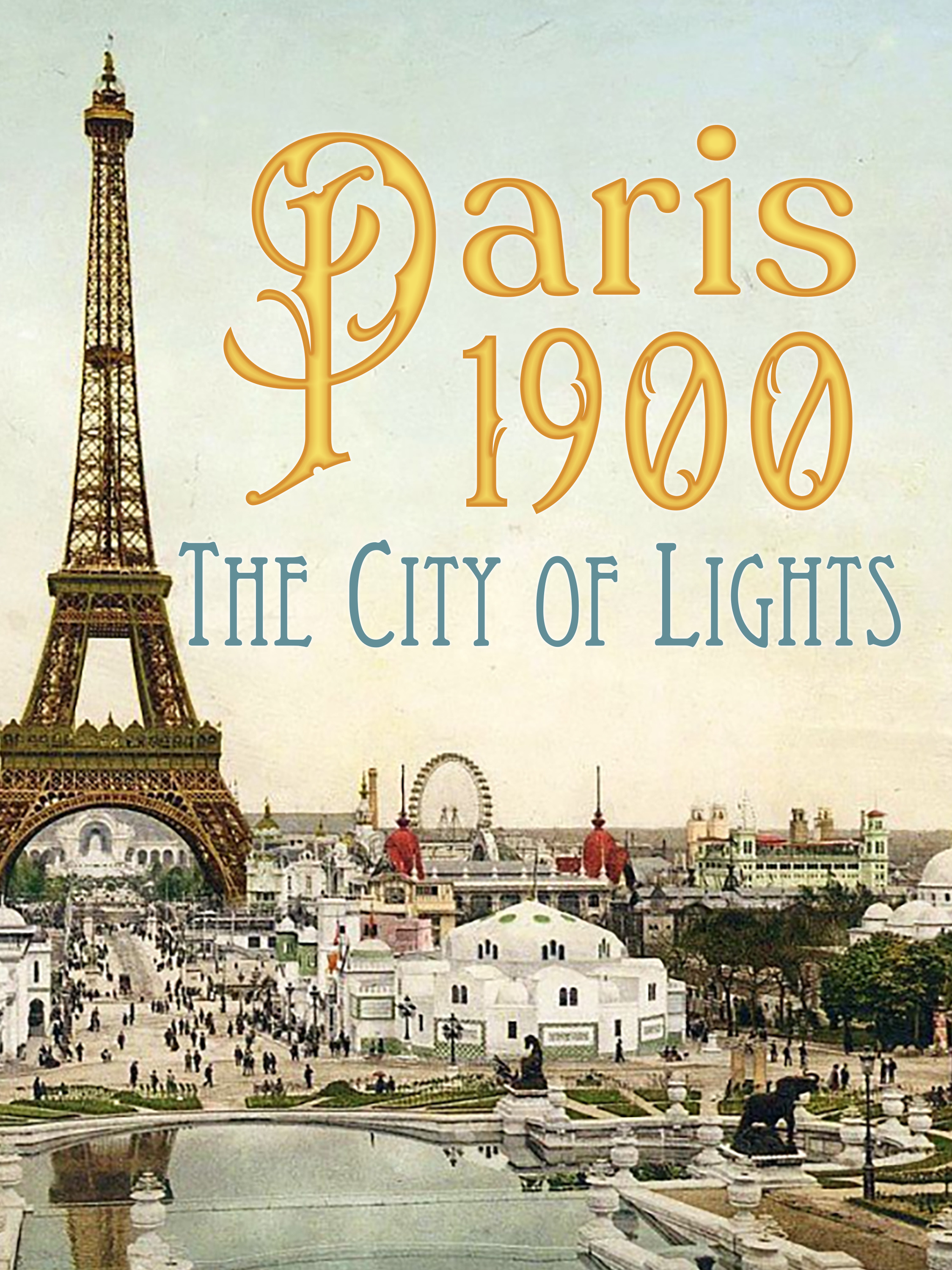 Prime Video Paris 1900 The City of Lights