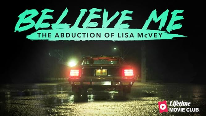 Believe Me The Abduction Of Descargar Torrent Castellano Amazon.com: Believe Me: The Abduction of Lisa McVey : Christina Welsh, Cineflix International, Mary Petryshyn, Charles Tremayne, Jeff Vanderwal: Películas y TV