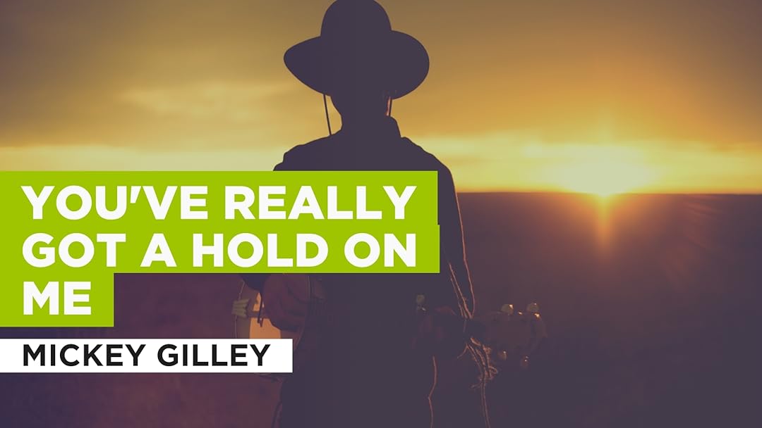 Prime Video: You've Really Got A Hold On Me in the Style of Mickey Gilley