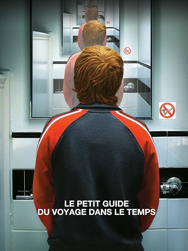 Le Petit Guide Du Voyage Dans Le Temps Prime Video: Le petit guide du voyage dans le temps