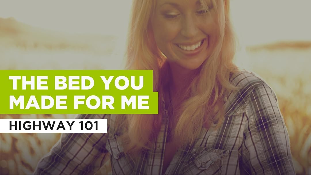 Prime Video The Bed You Made For Me in the Style of Highway 101