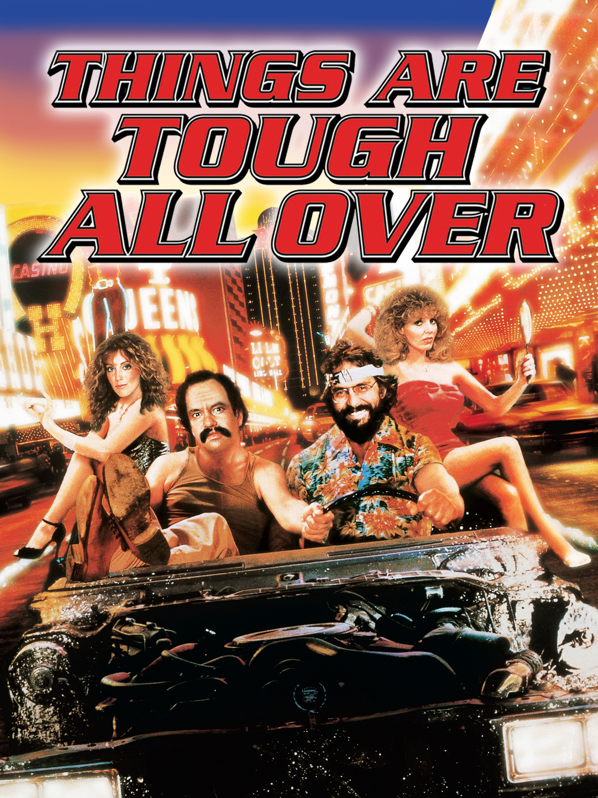 Cheech And Chong Things Are Tough All Over