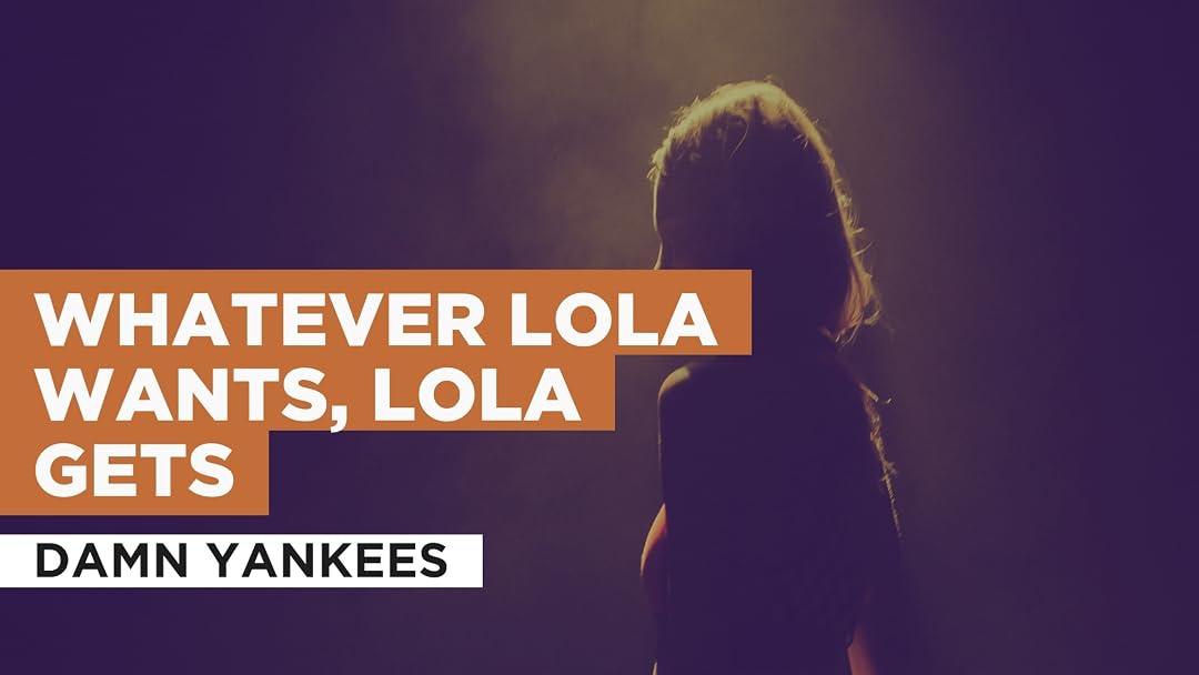 Prime Video: Whatever Lola Wants, Lola Gets in the Style of Damn Yankees