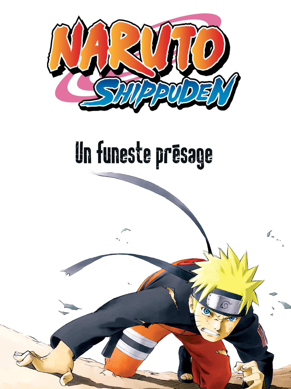 Naruto Shippuden Un Funeste Présage