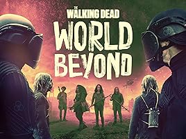 Prime Video The Walking Dead World Beyond Season 2 Prime Video The Walking Dead World Beyond Season 2