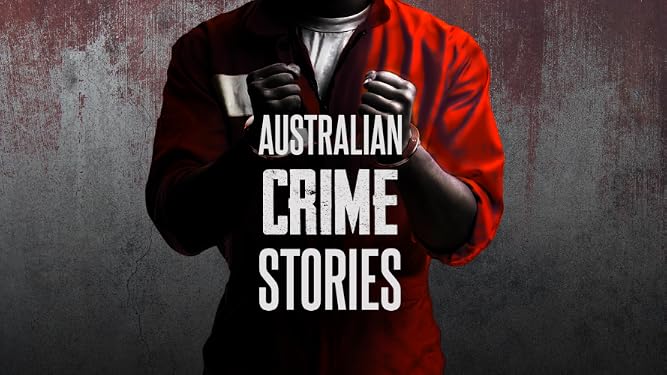 Watch Australian Crime Stories | Prime Video