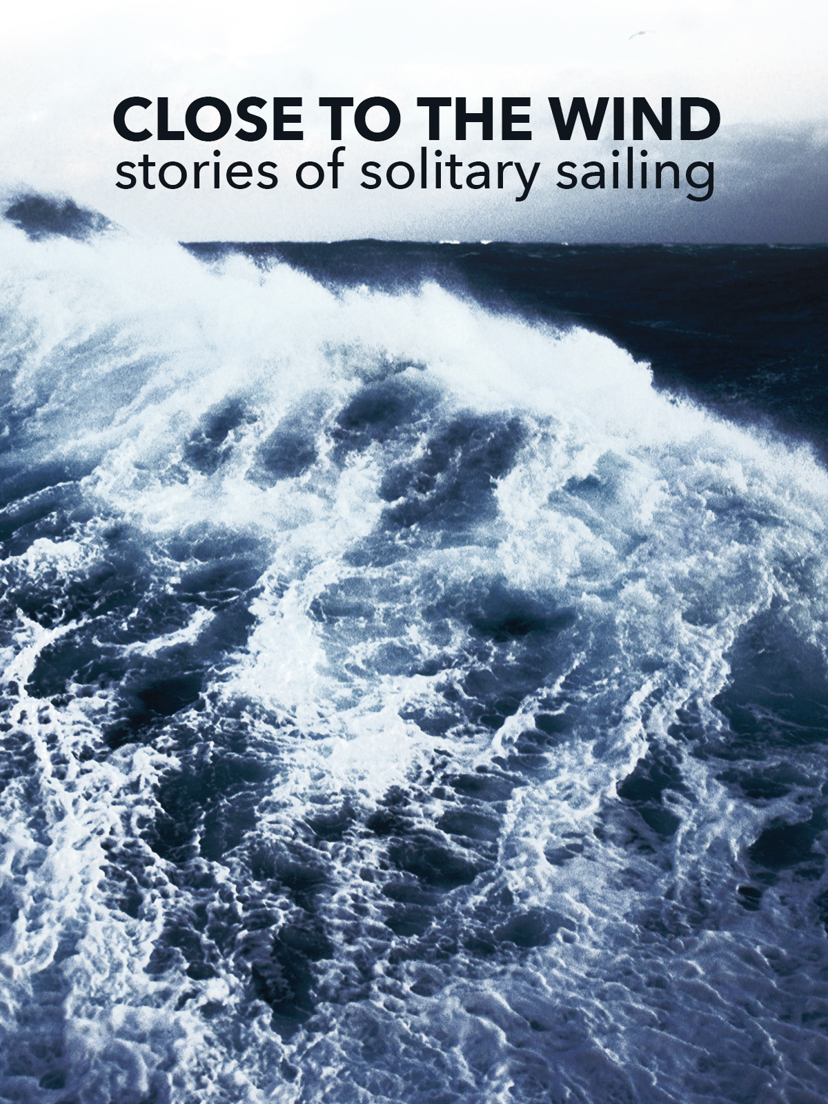 Prime Video Close to the Wind Stories of solitary sailing