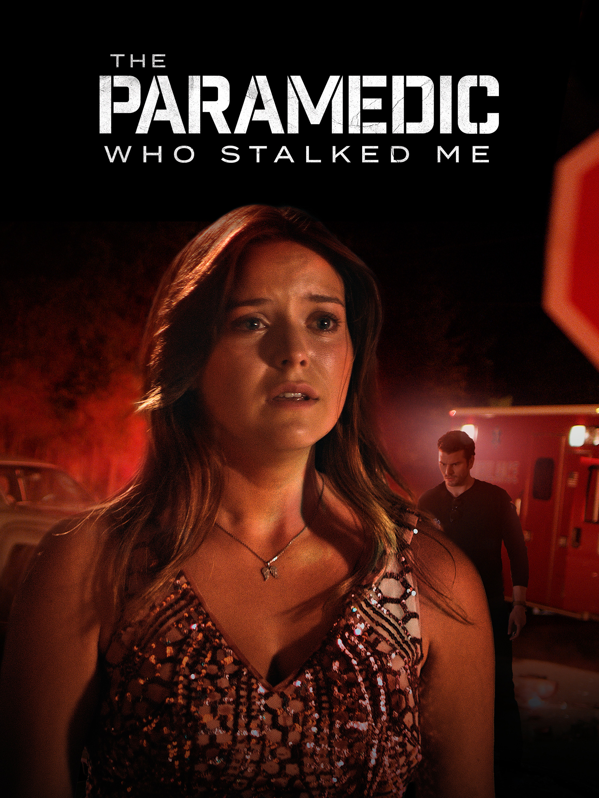 Prime Video The Paramedic Who Stalked Me