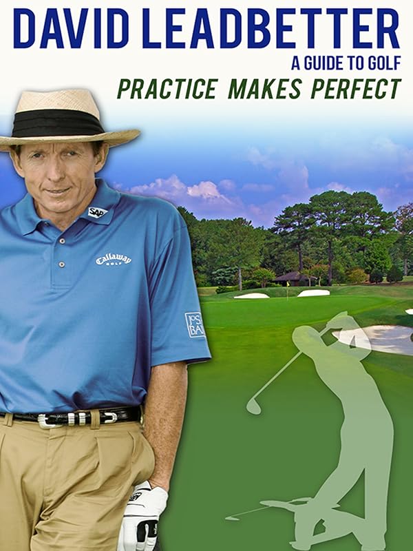 Prime Video David Leadbetter Practice Makes Perfect