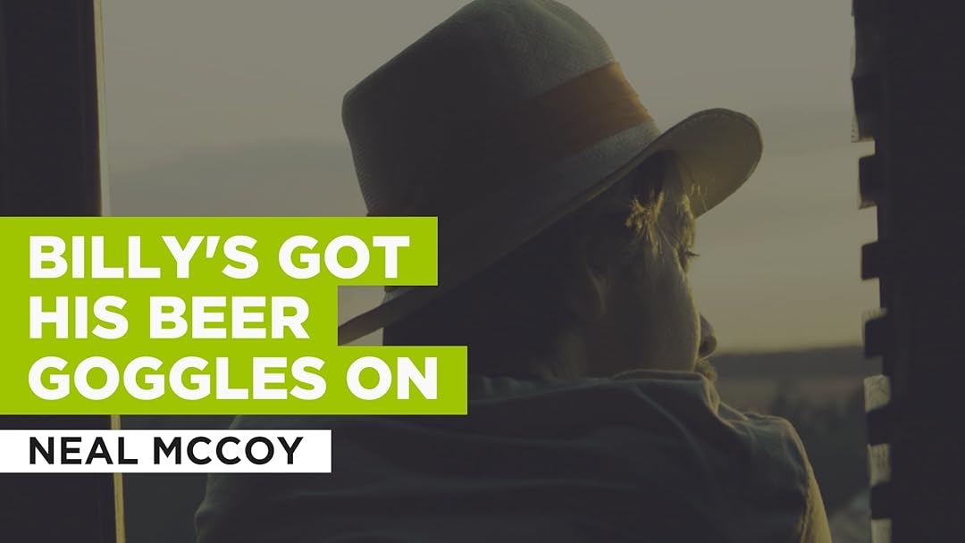 Prime Video Billy's Got His Beer Goggles On in the Style of Neal McCoy