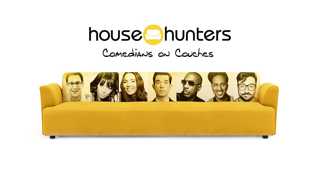 Prime Video House Hunters Comedians On Couches Unfiltered Season 1