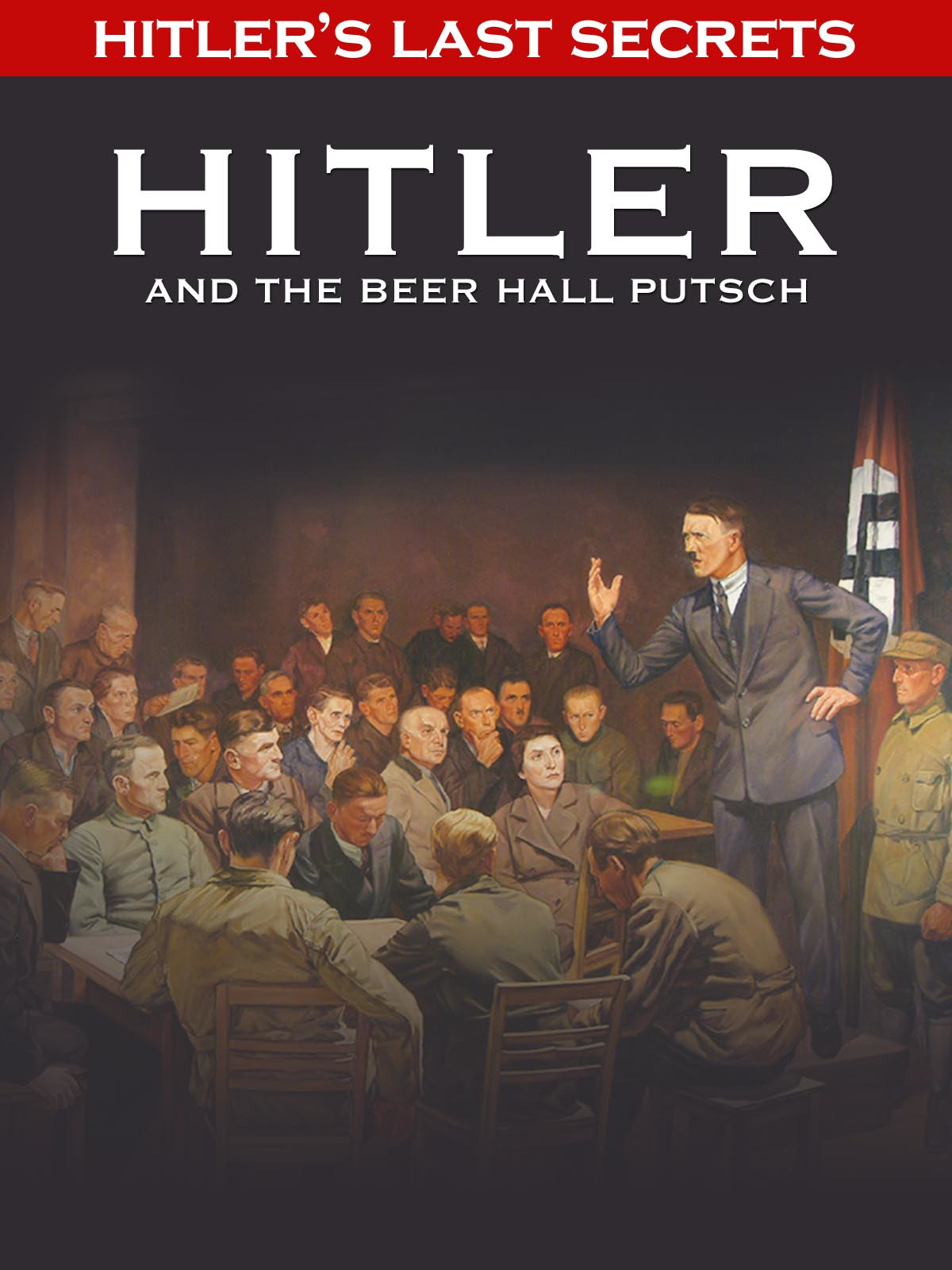 Prime Video Hitler's Last Secrets Hitler and the Beer Hall Putsch