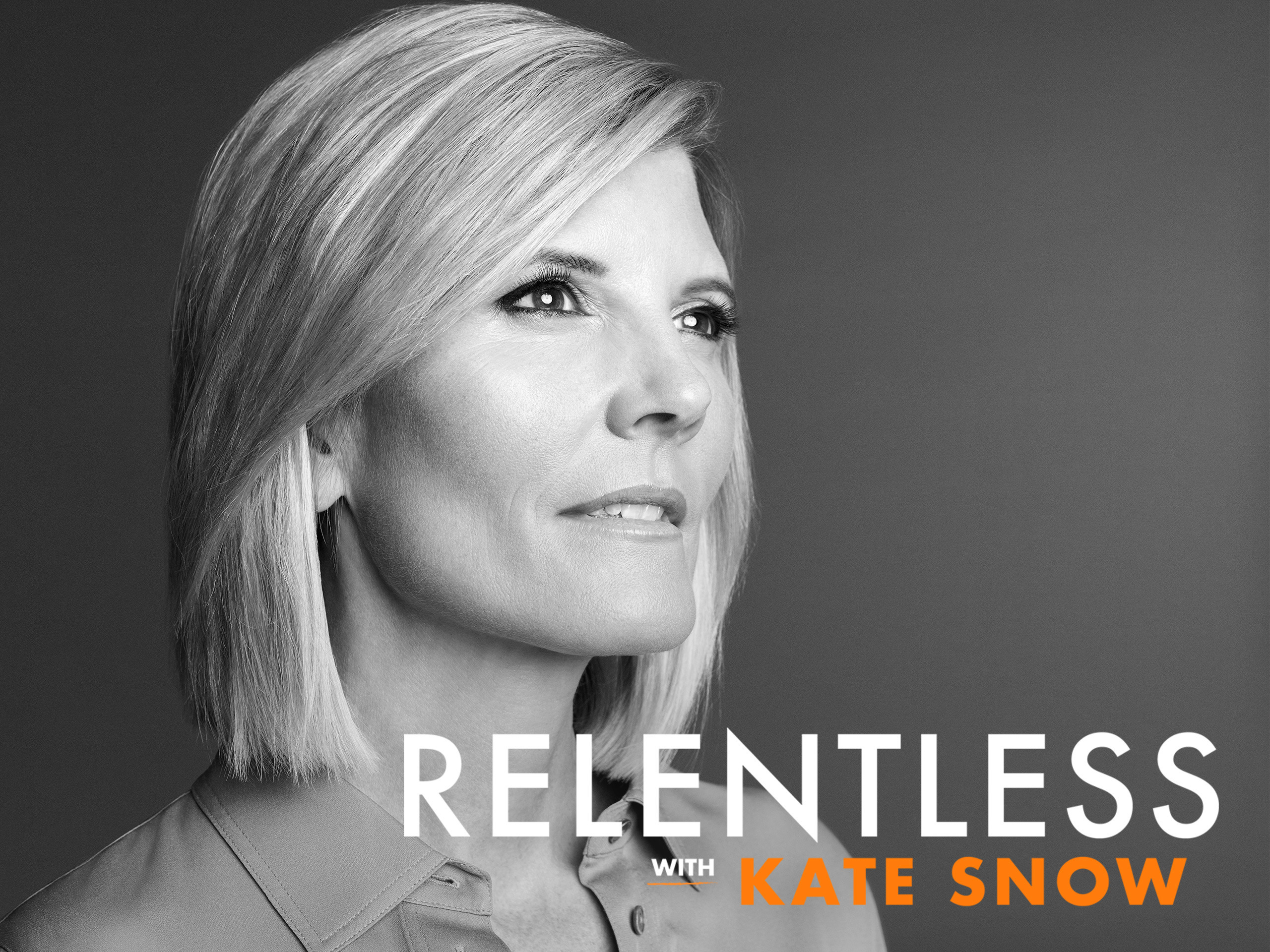 Prime Video Relentless with Kate Snow Season 1